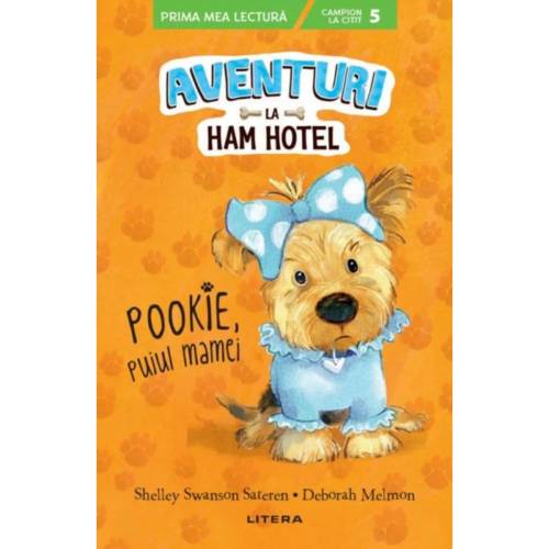 Aventuri la Ham Hotel Pookie - puiul mamei Shelley Swanson Sateren