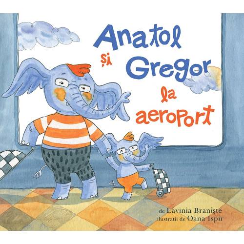 Carte Editura Arthur - Anatol si Gregor la aeroport - Lavinia Braniste