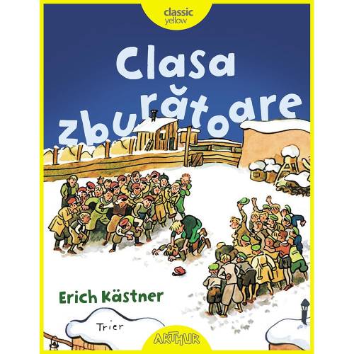 Carte Editura Arthur - Clasa zburatoare - Erich Kastner