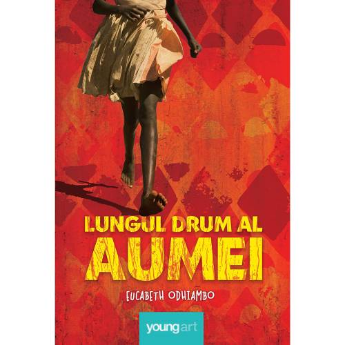 Carte Editura Arthur - Lungul drum al Aumei - Eucabeth Odhiambo