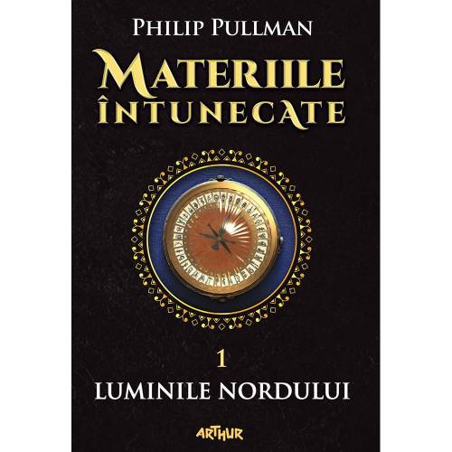Carte Editura Arthur - Materiile intunecate 1: Luminile Nordului - Philip Pullman