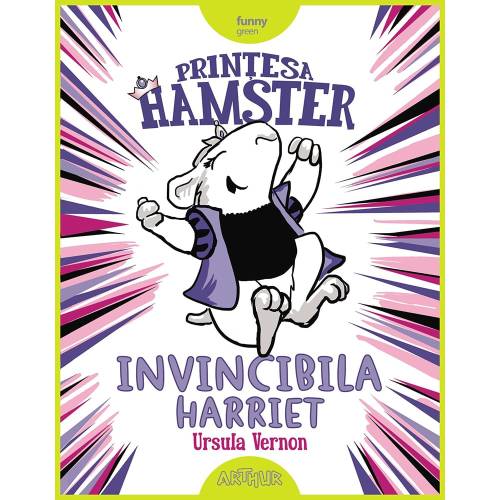 Carte Editura Arthur - Printesa Hamster Invincibila Harriet - Ursula Vernon