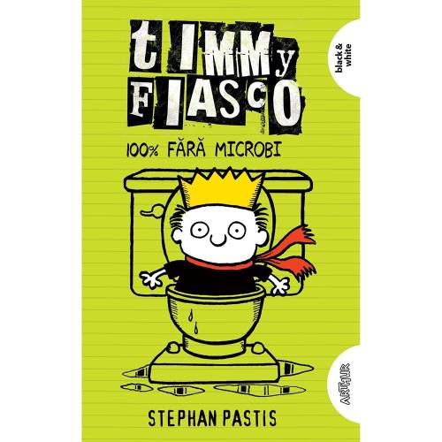 Carte Editura Arthur - Timmy fiasco 4 100% fara microbi - Stephan Pastis