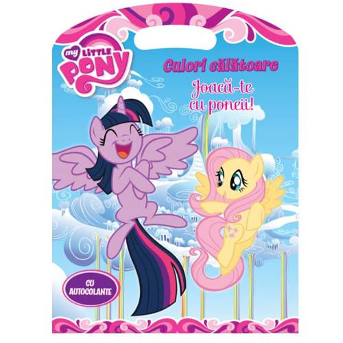 Carte Editura Litera - My Little Pony - Culori calatoare - Joaca-te cu poneii!