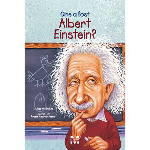 Cine a fost Albert Einstein? Jess M Brallier