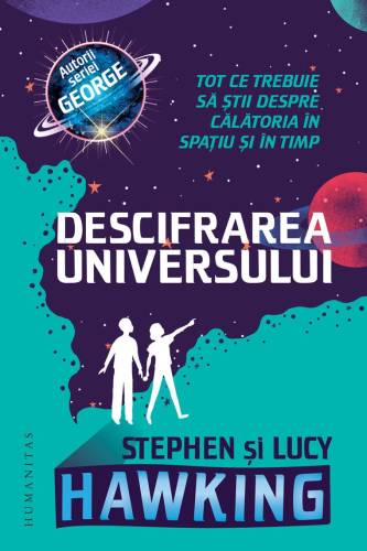 Descifrarea Universului - Stephen Hawking si Lucy Hawking