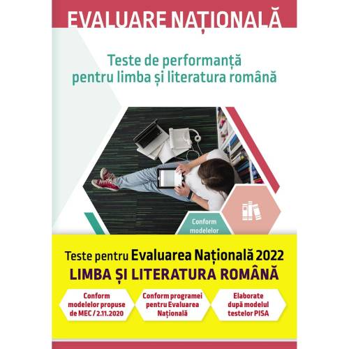 Evaluare nationala - Limba si literatura romana - Teste de performanta 2022 - Delia-Monica Georgescu