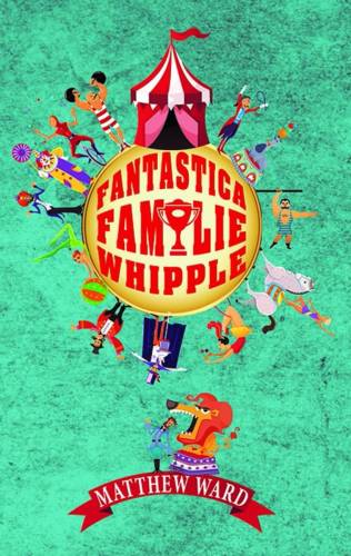 Fantastica familie Whipple - Matthew Ward