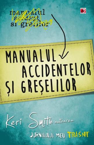 Manualul accidentelor si greselilor - Keri Smith