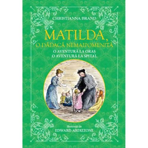 Matilda - o dadaca nemaipomenita O aventura la oras - o aventura la spital
