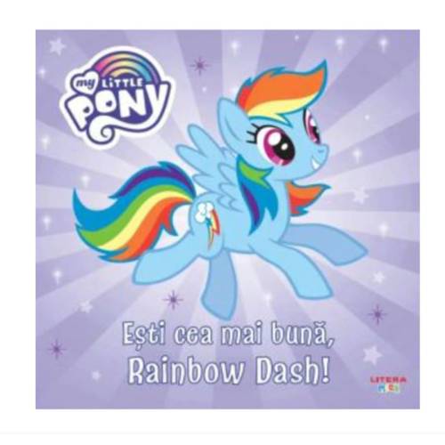 My Little Pony Esti cea mai buna - Rainbow Dash!
