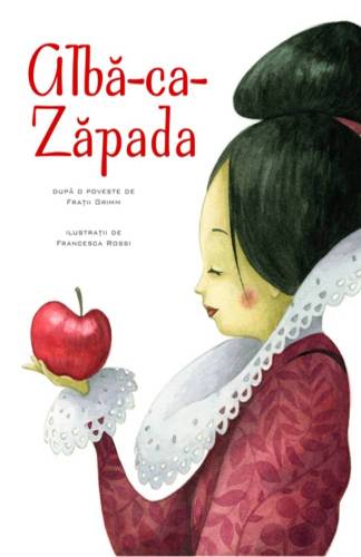 Povesti ilustrate - Alba ca Zapada - Ilustratii Francesca Rossi