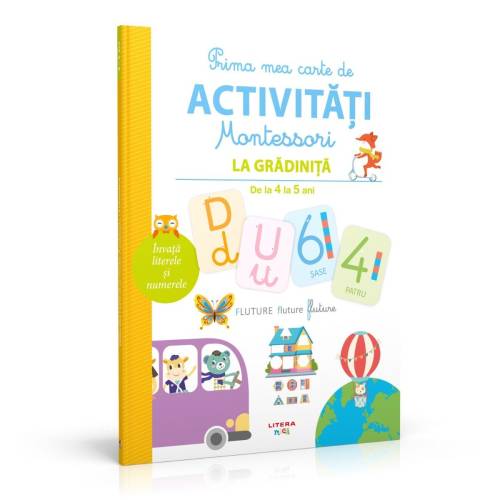 Prima mea carte de activitati Montessori La gradinita 4-5 ani